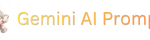 Gemini AI Prompt – Gemini AI Image Prompts for Creative Images